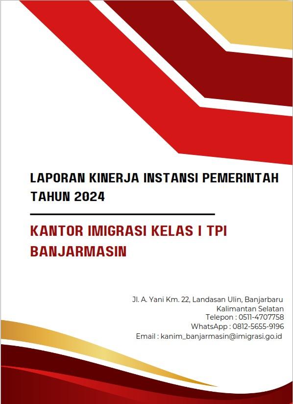 LAPORAN KINERJA INSTANSI PEMERINTAH TAHUN 2024 KANTOR IMIGRASI KELAS I TPI BANJARMASIN